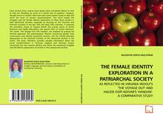 Couverture de THE FEMALE IDENTITY EXPLORATION IN A PATRIARCHAL SOCIETY