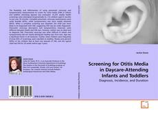 Screening for Otitis Media in Daycare-Attending Infants and Toddlers的封面