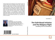 Couverture de The Faith-Based Initiative and The Religious Right