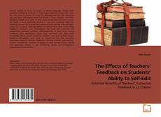 The Effects of Teachers’ Feedback on Students’ Ability to Self-Edit kitap kapağı