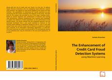 Copertina di The Enhancement of Credit Card Fraud Detection Systems