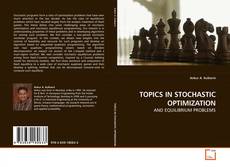 Copertina di TOPICS IN STOCHASTIC OPTIMIZATION