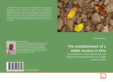 Portada del libro de The establishment of a viable nursery in Elim