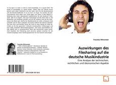 Couverture de Auswirkungen des Filesharing auf die deutsche Musikindustrie