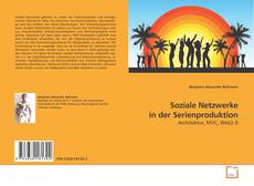 Bookcover of Soziale Netzwerke in der Serienproduktion