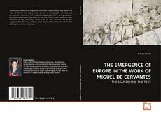 Buchcover von THE EMERGENCE OF EUROPE IN THE WORK OF MIGUEL DE CERVANTES