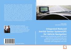 Couverture de Integrated Reduced Inertial Sensor System/GPS for Vehicle Navigation