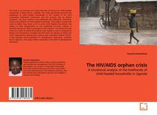 Portada del libro de The HIV/AIDS orphan crisis