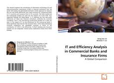 Couverture de IT and Efficiency Analysis in Commercial Banks and Insurance Firms