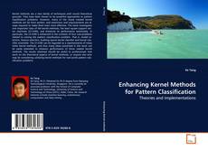 Bookcover of Enhancing Kernel Methods for Pattern Classification