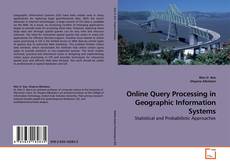 Online Query Processing in Geographic Information Systems的封面