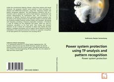Couverture de Power system protection using TF-analysis and pattern recognition