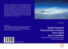 Обложка Spatio-temporal Characteristics of Spray from Liquid Jet in Crossflow