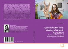 Copertina di Governing the Rule-Making of Organic Agriculture