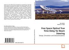Copertina di Free Space Optical True Time Delay for Beam Steering