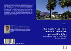 Copertina di The media freedom to inform v. celebrities' personality rights