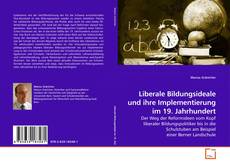 Copertina di Liberale Bildungsideale und ihre Implementierung im 19. Jahrhundert