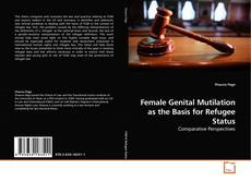 Couverture de Female Genital Mutilation as the Basis for Refugee Status