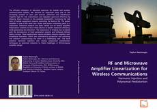 RF and Microwave Amplifier Linearization for Wireless Communications kitap kapağı