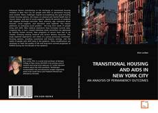 Bookcover of TRANSITIONAL HOUSING AND AIDS IN NEW YORK CITY