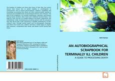 Couverture de AN AUTOBIOGRAPHICAL SCRAPBOOK FOR TERMINALLY ILL CHILDREN