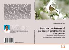 Portada del libro de Reproductive Ecology of Dry Season Ornithophilous  tree species