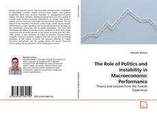Copertina di The Role of Politics and Instability in Macroeconomic Performance