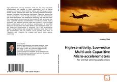 Buchcover von High-sensitivity, Low-noise Multi-axis Capacitive Micro-accelerometers