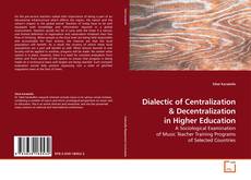 Borítókép a  Dialectic of Centralization - hoz