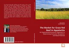 The Market for Grass-fed Beef in Appalachia kitap kapağı