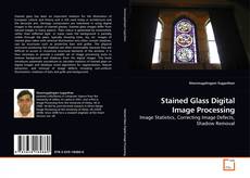 Buchcover von Stained Glass Digital Image Processing