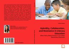 Hybridity, Collaboration, and Resistance in Literacy Education kitap kapağı