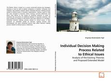 Buchcover von Individual Decision Making Process Related to Ethical Issues