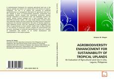 Buchcover von AGROBIODIVERSITY ENHANCEMENT FOR SUSTAINABILITY OF TROPICAL UPLANDS