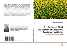 Couverture de C.L. Boxberg's 1704 Description of Casparini's Sun Organ in Görlitz