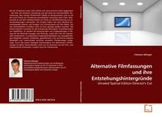 Bookcover of Alternative Filmfassungen und ihre Entstehungshintergründe
