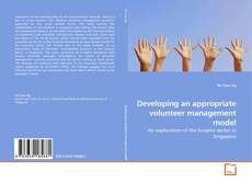 Bookcover of Developing an appropriate volunteer management model