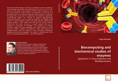 Copertina di Biocomputing and biochemical studies of enzymes
