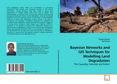 Buchcover von Bayesian Networks and GIS Techniques for Modelling Land Degradation