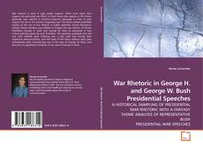 Bookcover of War Rhetoric in George H. and George W. Bush Presidential Speeches
