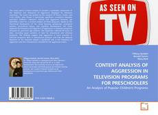 Buchcover von CONTENT ANALYSIS OF AGGRESSION IN TELEVISION PROGRAMS FOR PRESCHOOLERS