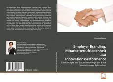 Couverture de Employer Branding, Mitarbeiterzufriedenheit und Innovationsperformance