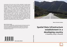 Couverture de Spatial Data Infrastructure establishment in a developing country