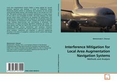Couverture de Interference Mitigation for Local Area Augmentation Navigation Systems