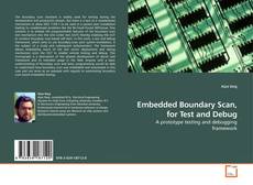 Embedded Boundary Scan, for Test and Debug的封面