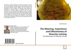 Couverture de The Meaning, Importance and Effectiveness of Diversity training