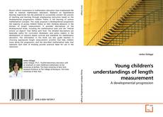 Young children's understandings of length measurement kitap kapağı