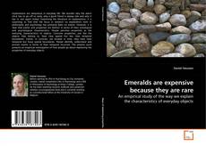 Couverture de Emeralds are expensive because they are rare