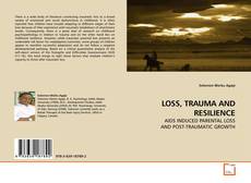 Copertina di LOSS, TRAUMA AND RESILIENCE