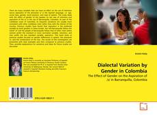 Copertina di Dialectal Variation by Gender in Colombia